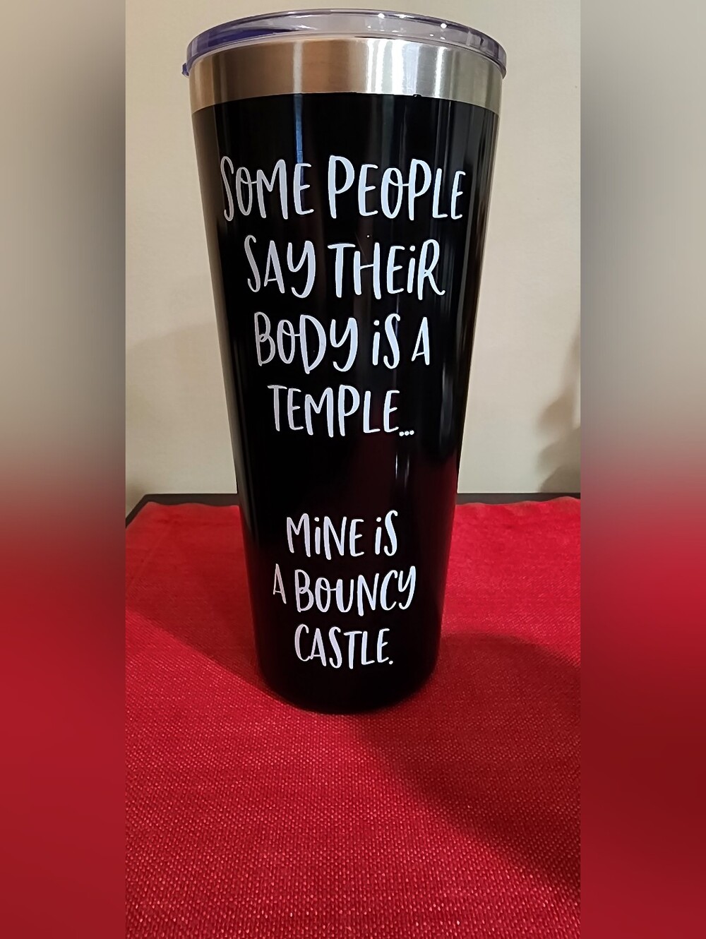 Black 40 OZ Tumbler with Playful Quote